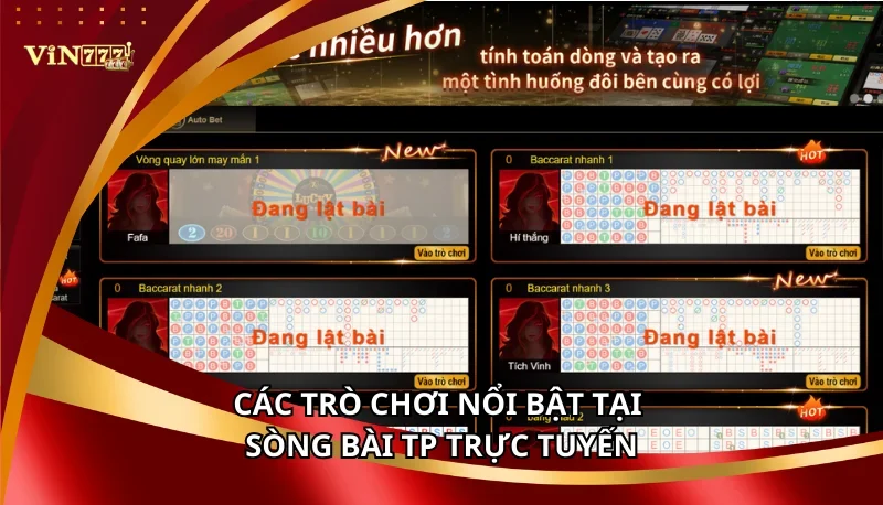 Sòng Bài TP Trực Tuyến Vin777: Các Trò Chơi Nổi Bật Và Mẹo Từ Cao Thủ 6 Các trò chơi nổi bật tại Sòng bài TP trực tuyến