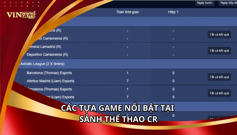 Thể Thao CR Vin777: Các Tựa Game Nổi Bật Và Mẹo Chơi Cao Thủ 6 Các tựa game nổi bật tại sảnh thể thao CR
