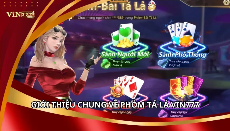 Phỏm Tá Lả Vin777: Luật Chơi Và Cách Tính Điểm A-Z 5 Giới thiệu chung về Phỏm Tá Lả Vin777