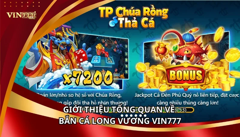 Bắn Cá Long Vương Vin777: Cẩm Nang A-Z Cách Chơi Và Tỷ Lệ Thưởng Khủng 5 Giới thiệu tổng quan về Bắn Cá Long Vương Vin777