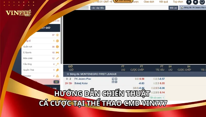 Thể Thao CMD Vin777: Các Tính Năng Nổi Bật Và Chiến Thuật Chơi 7 Hướng dẫn chiến thuật cá cược tại Thể Thao CMD Vin777