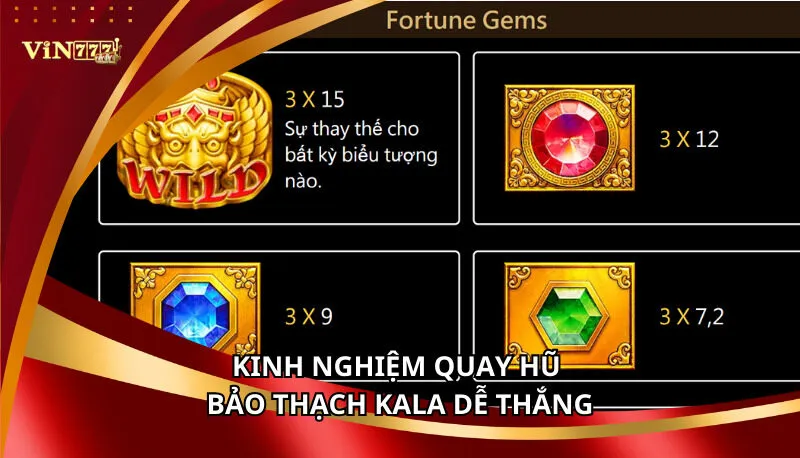 Bảo Thạch Kala Vin777: Luật Chơi Và Kinh Nghiệm Chơi Cao Thủ 7 Kinh nghiệm quay hũ Bảo thạch Kala dễ thắng