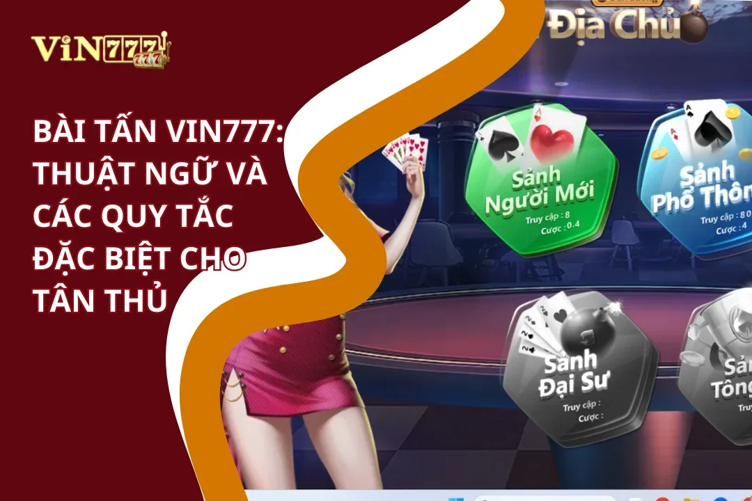 Thuật ngữ và quy tắc bài tấn Vin777