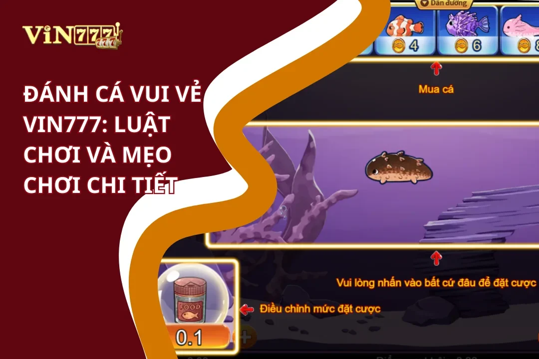 Luật chơi Đánh cá vui vẻ Vin777
