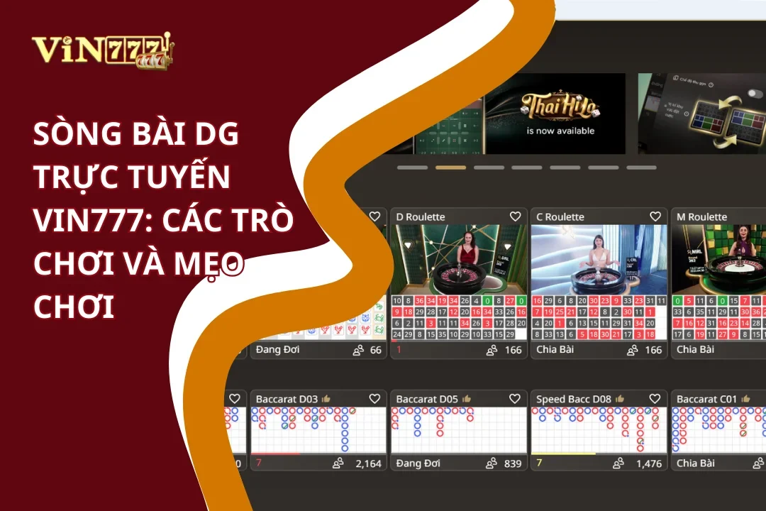 Sòng bài DG trực tuyến: Các trò chơi và mẹo chơi